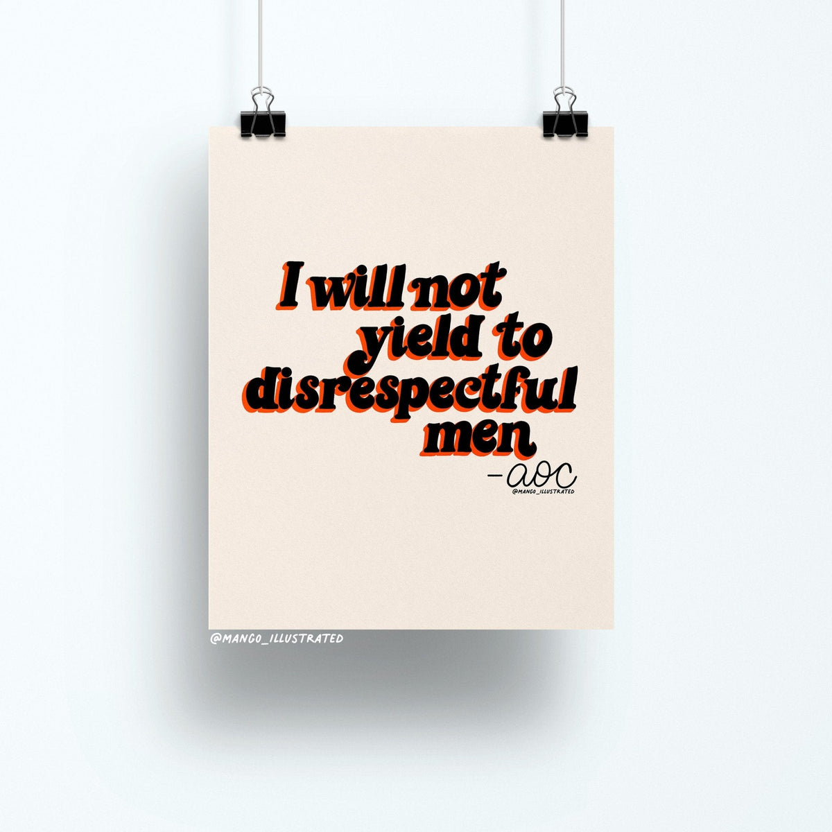 I Will Not Yield art print flat lay — feminist quote wall art on matte art paper, by indie artist MangoIllustrated