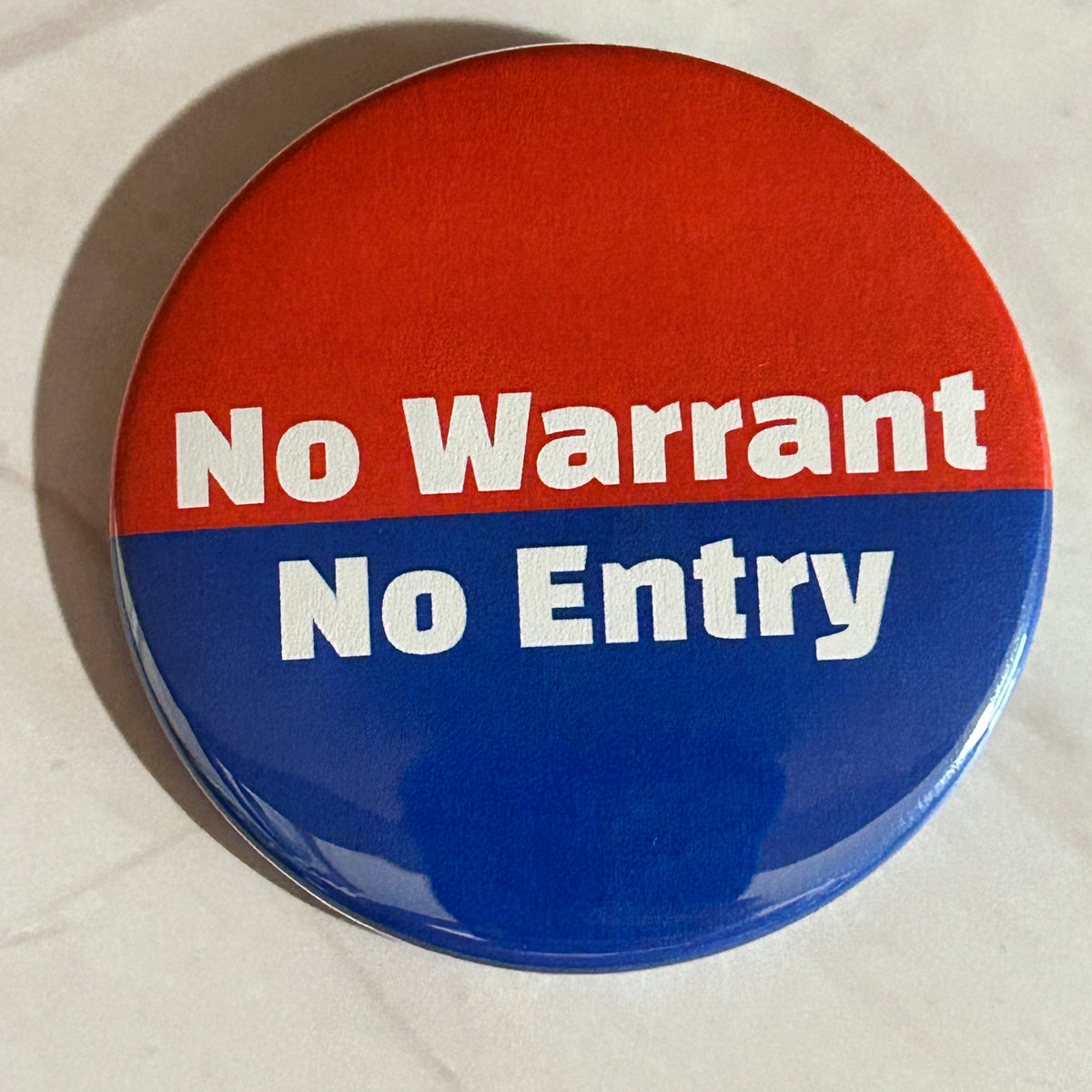 No warrant no entry - button/magnet/mirror