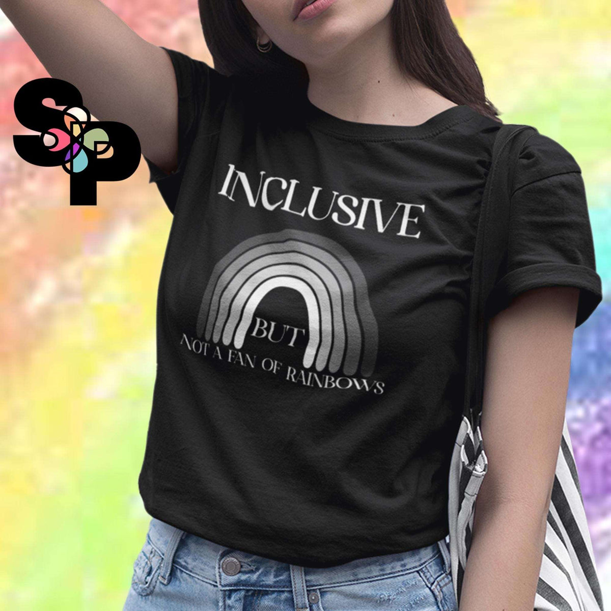 Inclusive Not a Rainbow - Adult TShirt LGBTQIA+ Support