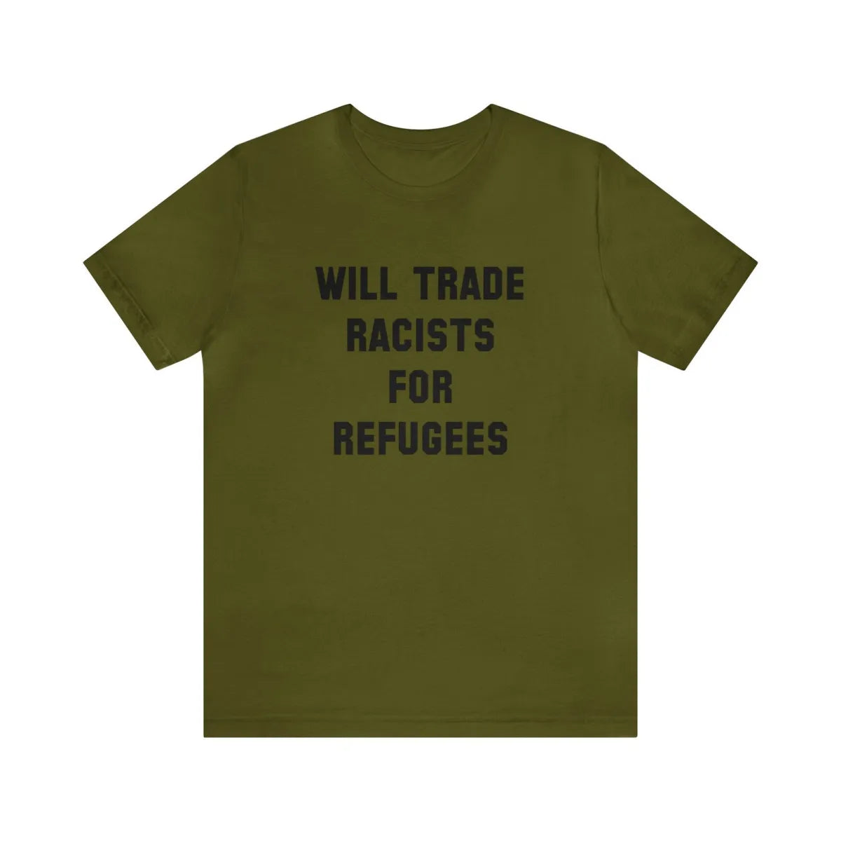 Will Trade Racists Unisex T-Shirt - Resistance Nation