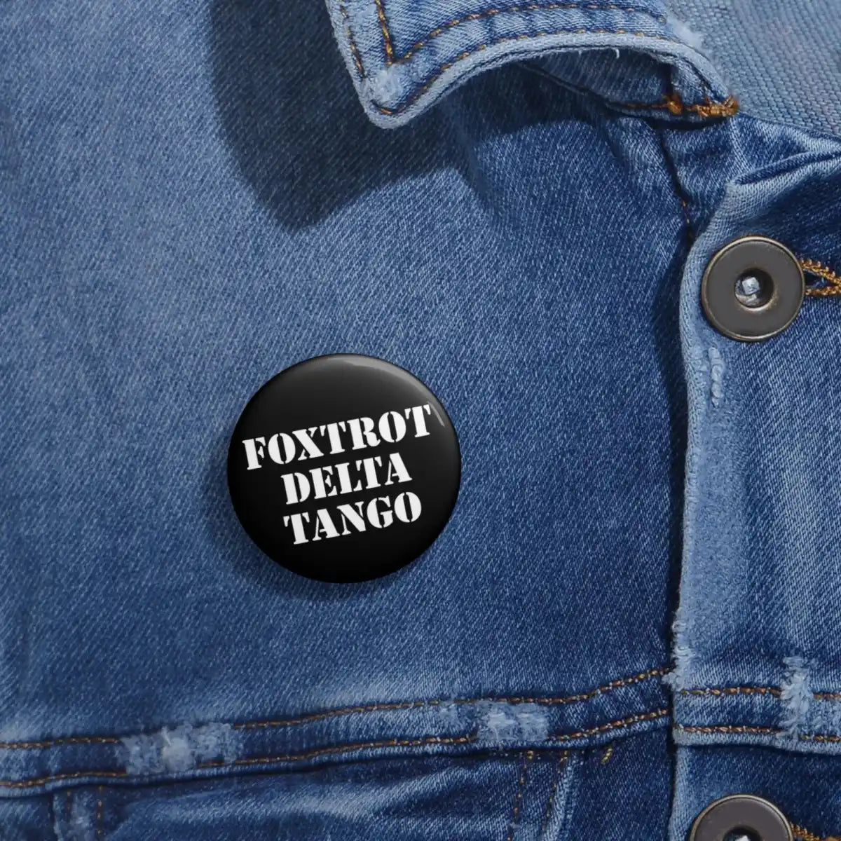 Foxtrot Delta Tango Pin Back Button - Resistance Nation