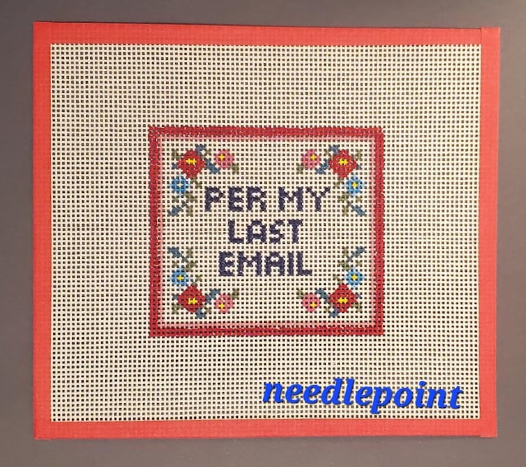 Per my last Email Needlepoint canvas hand painted humor