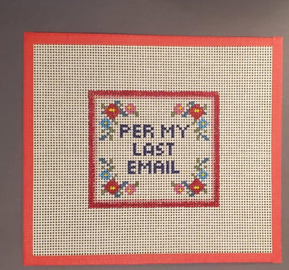 Per my last Email Needlepoint canvas hand painted humor