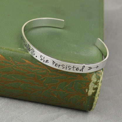 Nevertheless She Persisted Aluminum Brass or Copper Handstamped Cuff Bracelet 