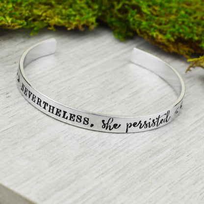 Nevertheless She Persisted Aluminum Brass or Copper Handstamped Cuff Bracelet 