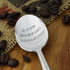 Good Morning Gorgeous Hand Stamped Coffee Spoon 