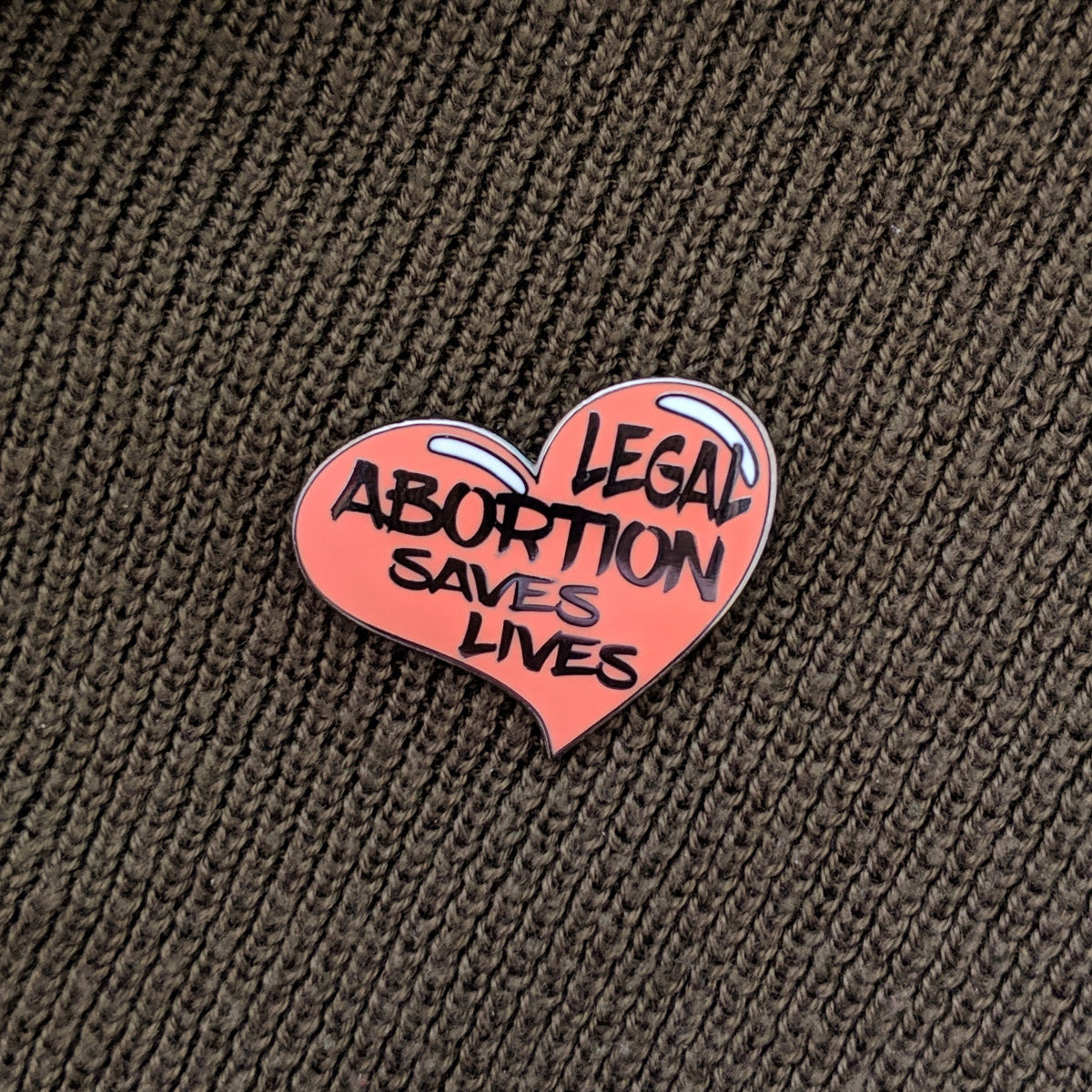 Legal Abortion hard enamel pin benefiting abortion funds