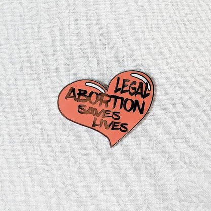 Legal Abortion hard enamel pin benefiting abortion funds