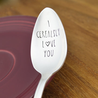 I Cerealsly Love You Hand Stamped Spoon 