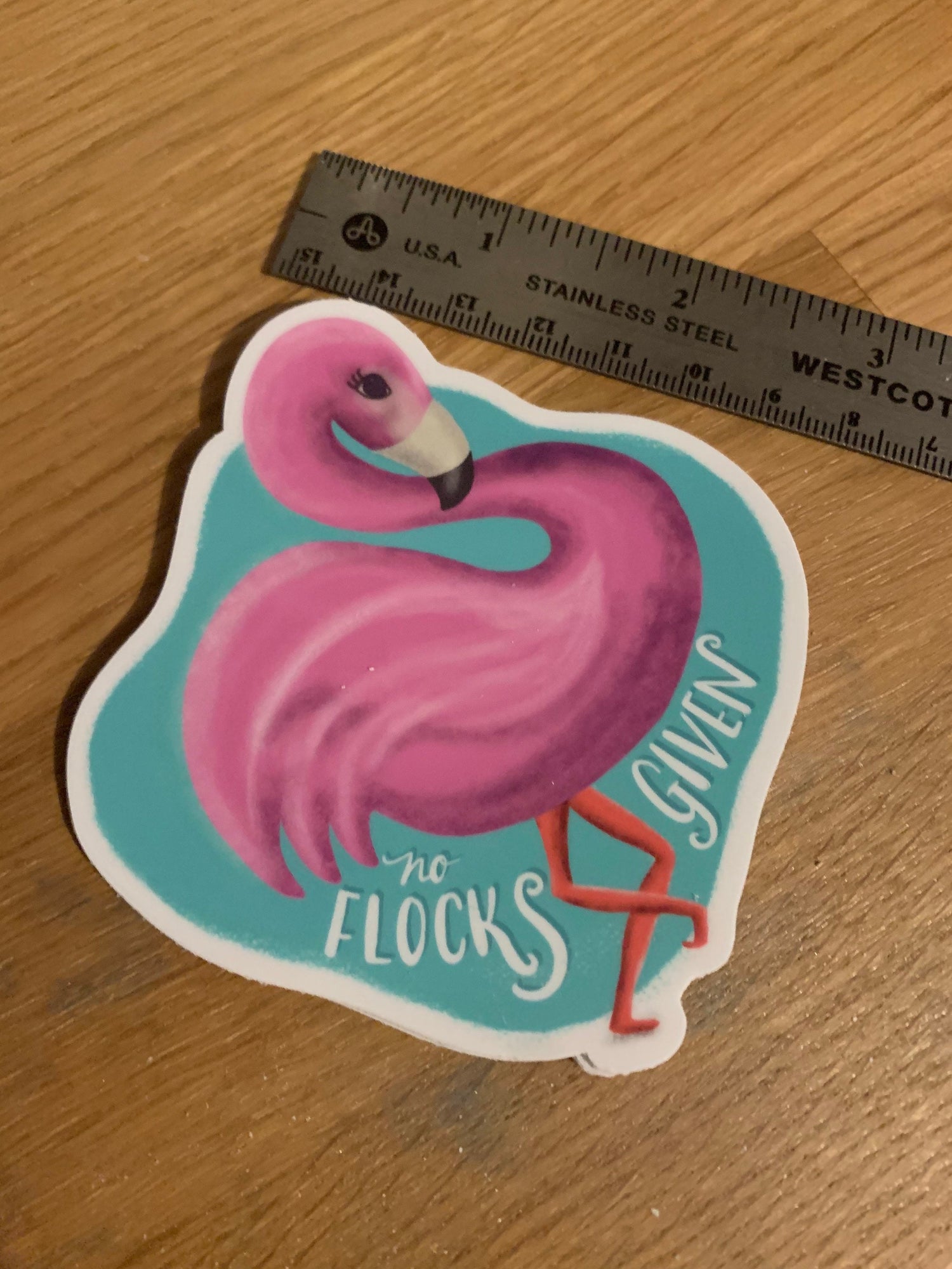 No Flocks Given Flamingo Sticker | Waterproof Vinyl Decal, Laptop Water Bottle Art
