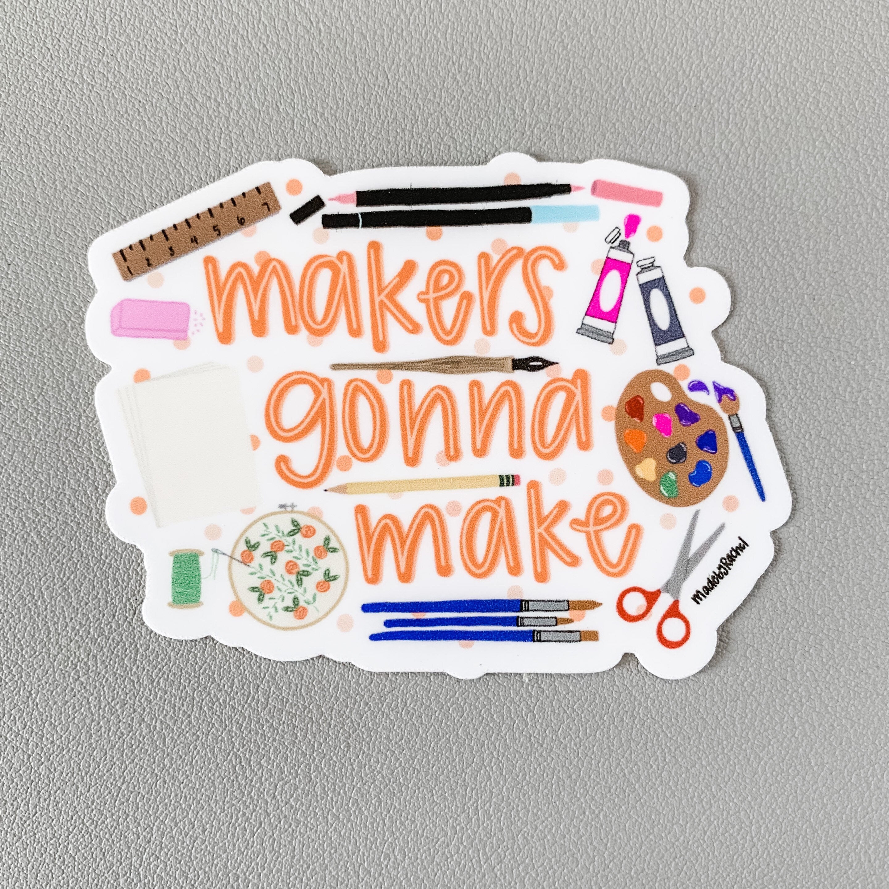 makers gonna make crafting sticker, waterproof arts and crafts sticker