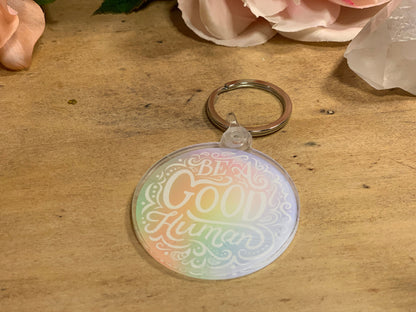 Be a Good Human Keychain