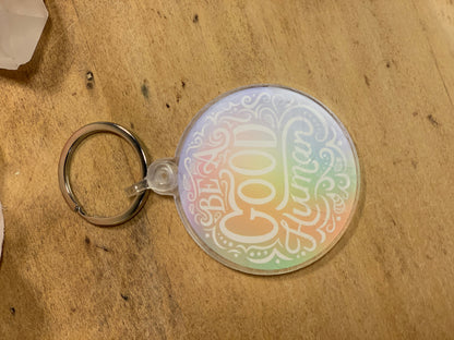 Be a Good Human Keychain