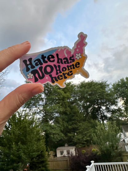 Hate Has No Home Here Sticker