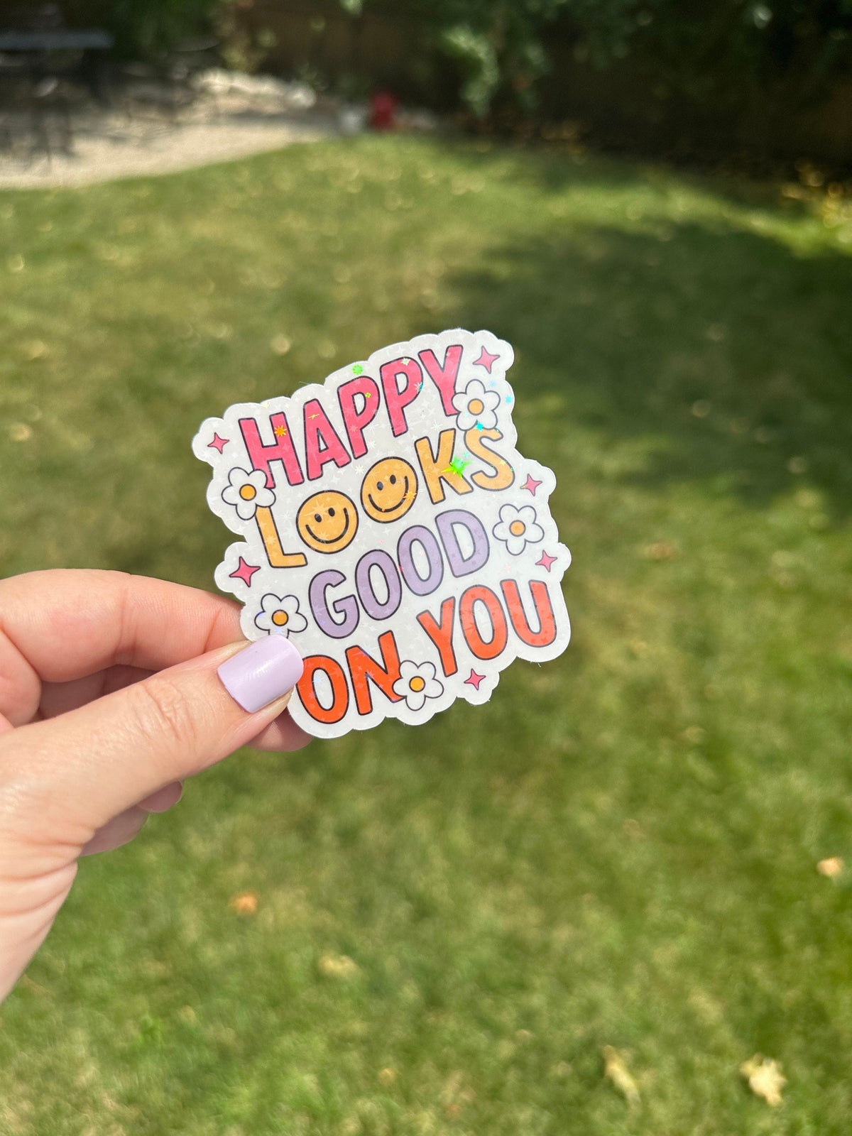 Happy Looks Good On You Sticker