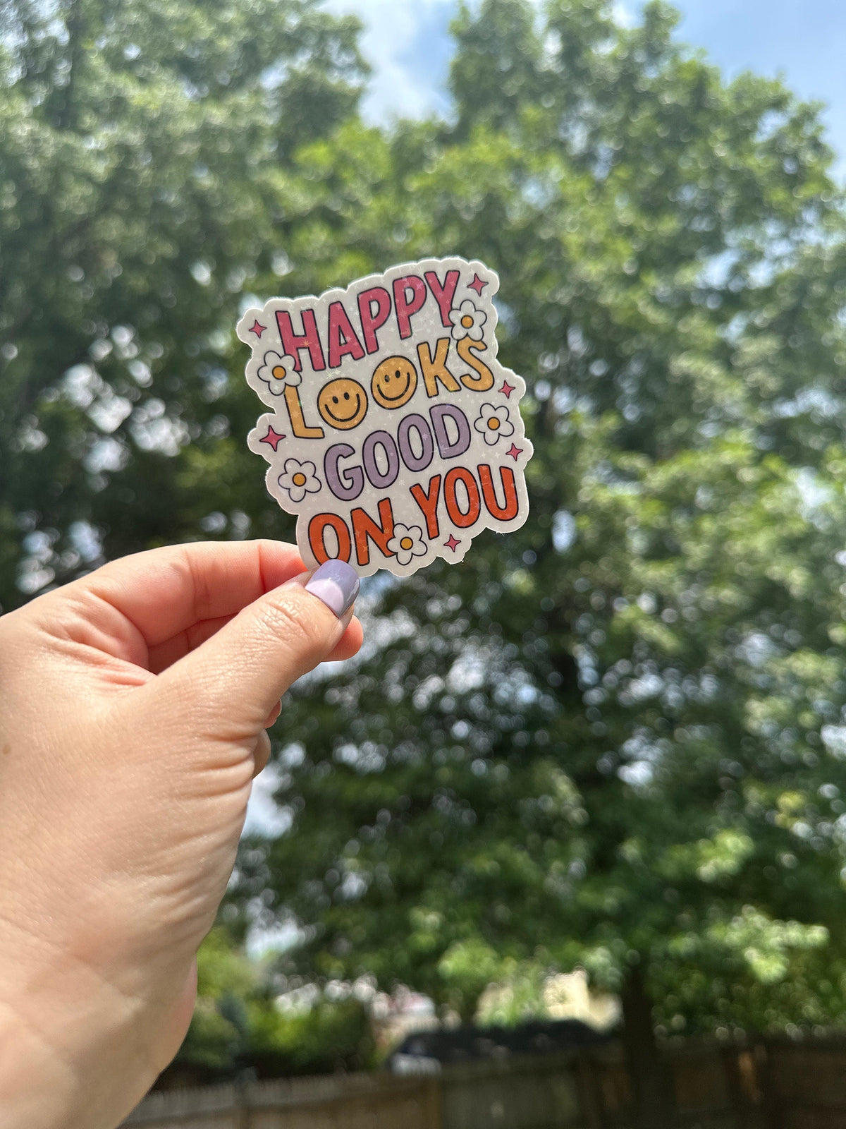 Happy Looks Good On You Sticker