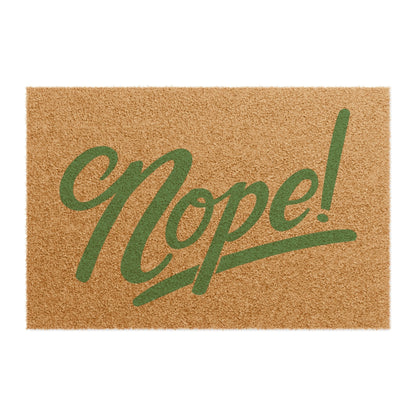 Nope Doormat: Coir Fiber Outdoor Mat (24&amp;quot; x 16&amp;quot;)