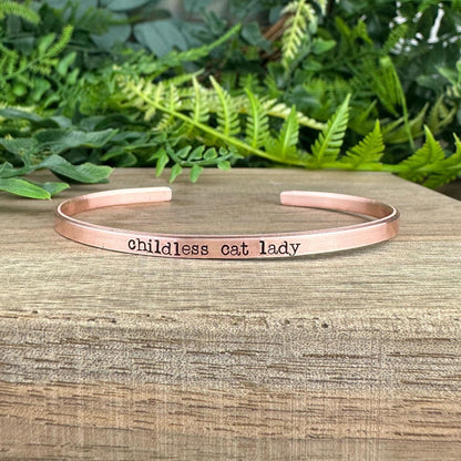 Hand Stamped Cuff Bracelet: Childless Cat Lady, Stacking Jewelry