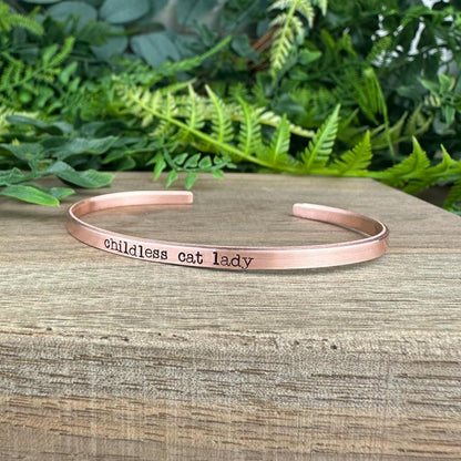Hand Stamped Cuff Bracelet: Childless Cat Lady, Stacking Jewelry