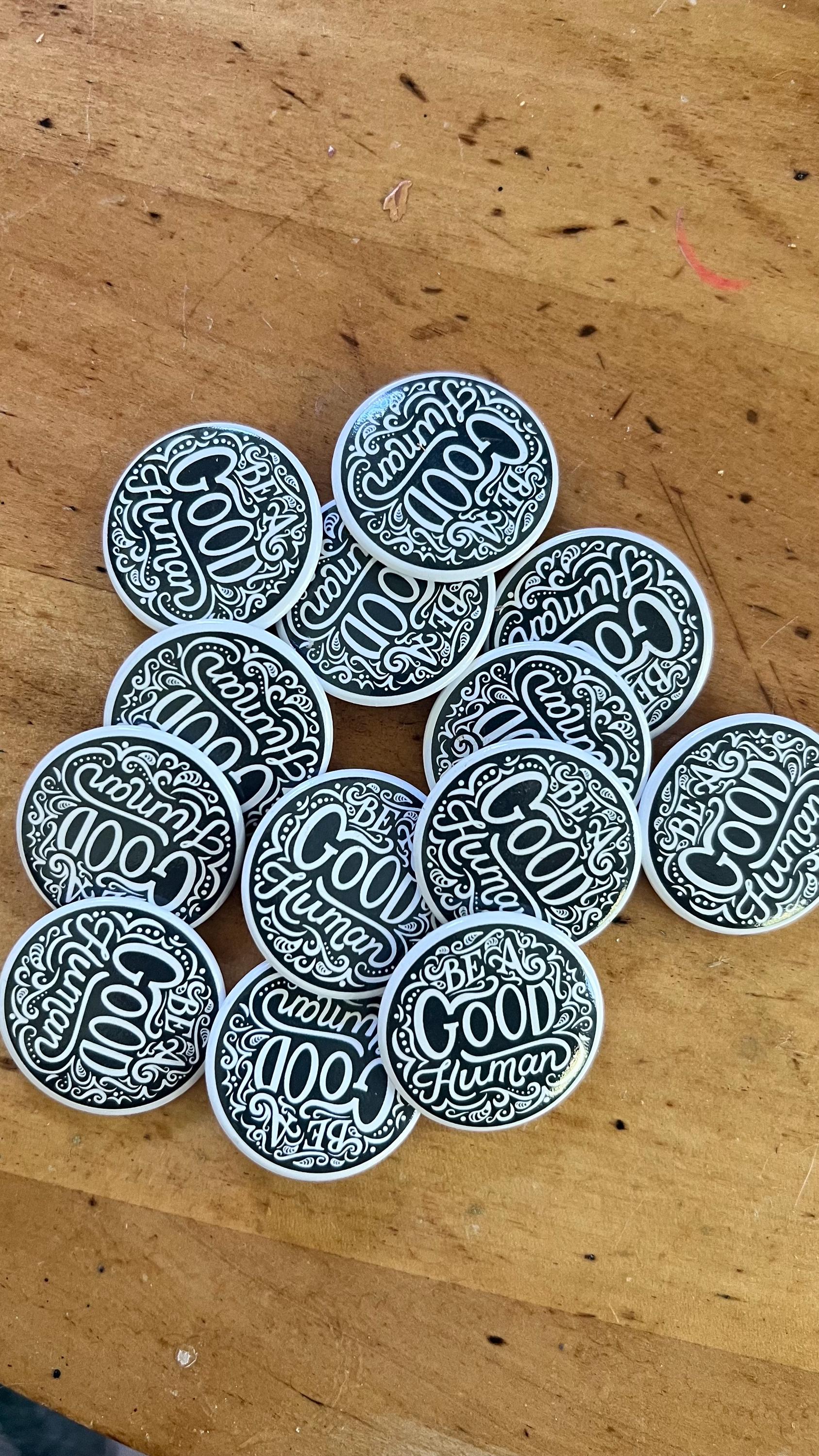 Be a good human pin