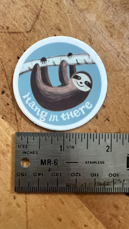 Hang in There Sloth Sticker | Funny Motivational Sticker | Original Art