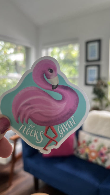 No Flocks Given Flamingo Sticker | Waterproof Vinyl Decal, Laptop Water Bottle Art