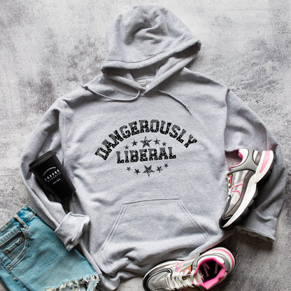 Dangerously Liberal Graphic Sweatshirt, Resistance T-Shirt, Political Statement Shirt, Anti Trump Unisex Tee, Gift for Liberals