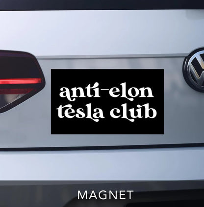anti-elon tesla club magnet for car.  black with white retro lettering.