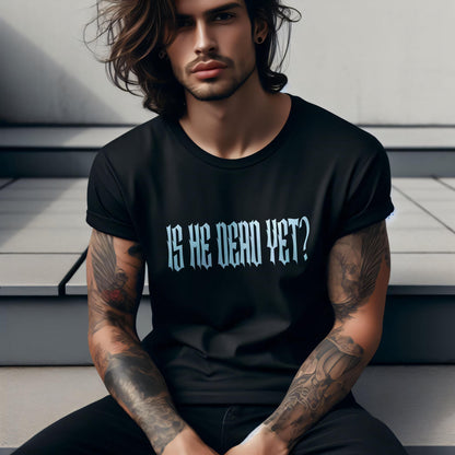 Is He Dead Yet Anti Trump Hoodie, F*ck Maga Fight Fascism Long Sleeve Tee, Pro Democracy Sweatshirt, Resist Gothic Metal Letters T Shirt