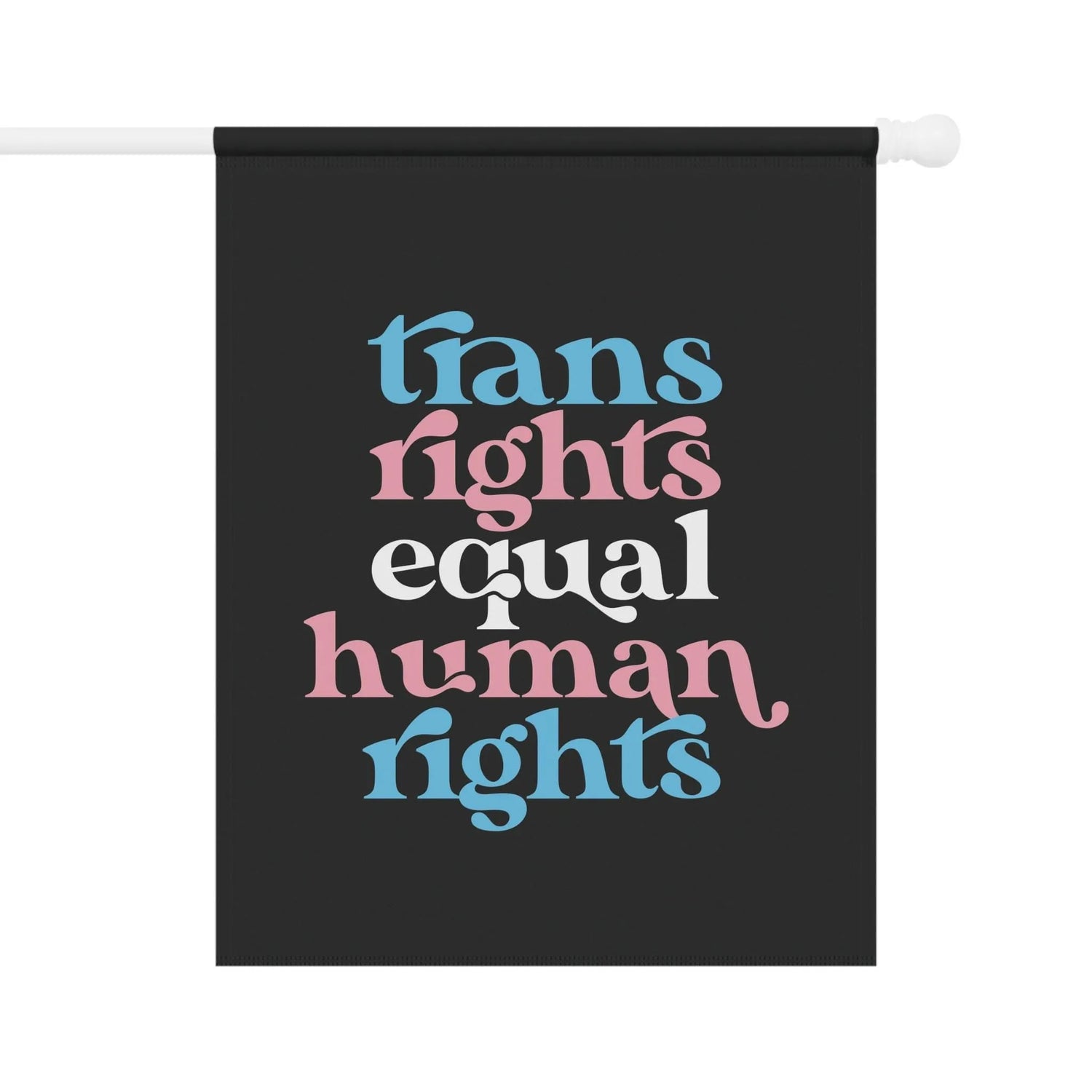 Trans Rights Equal Human Rights Flag, Trans Flag, LGBTQ Flag, Transgender Rights, Garden Flag, Trans House Banner