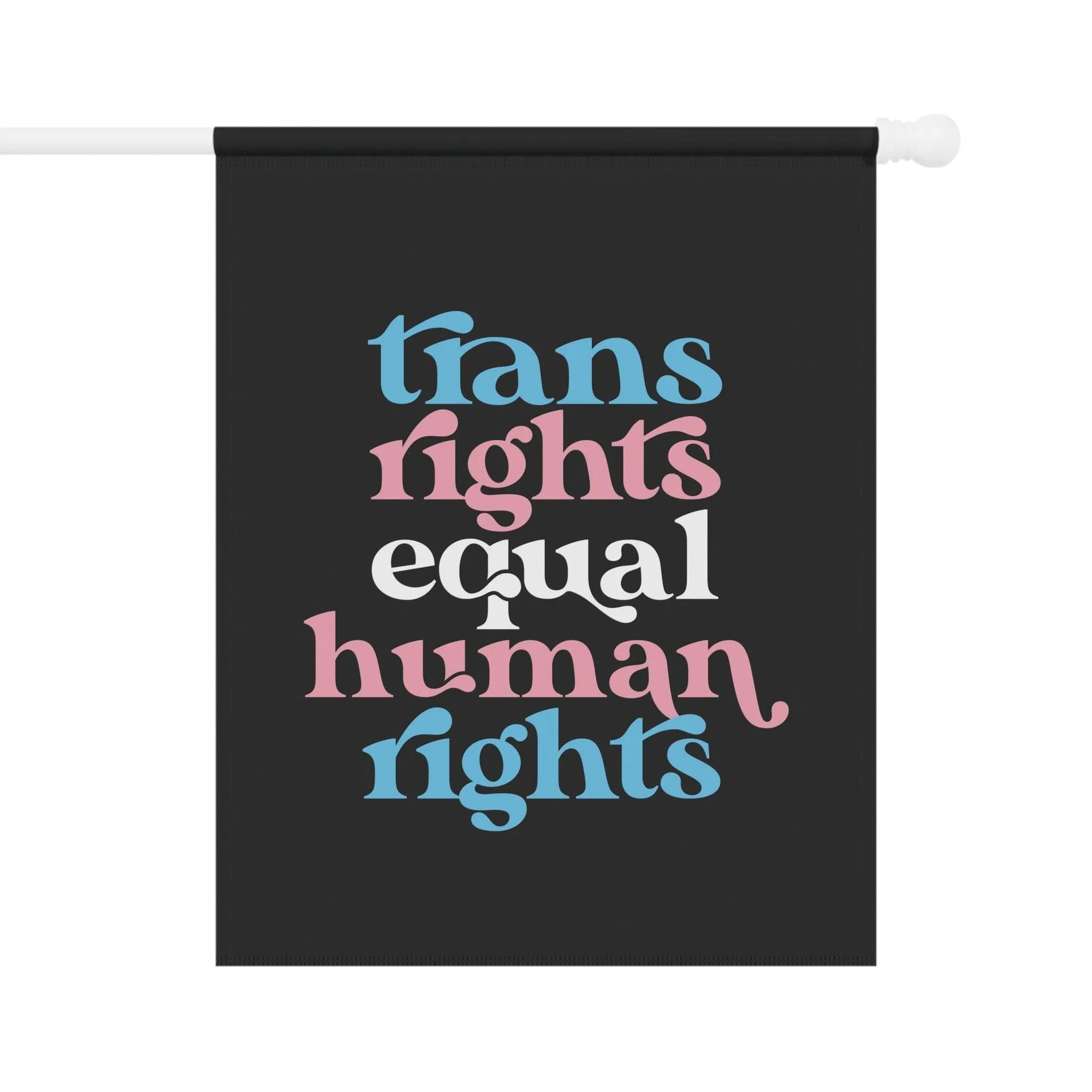 Trans Rights Equal Human Rights Flag, Trans Flag, LGBTQ Flag, Transgender Rights, Garden Flag, Trans House Banner