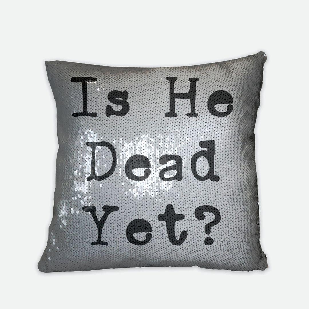 Funny Anti Trump Sequin Reversible Pillow Case, Is He Dead Yet Pillow Cover, Funny Mother&amp;