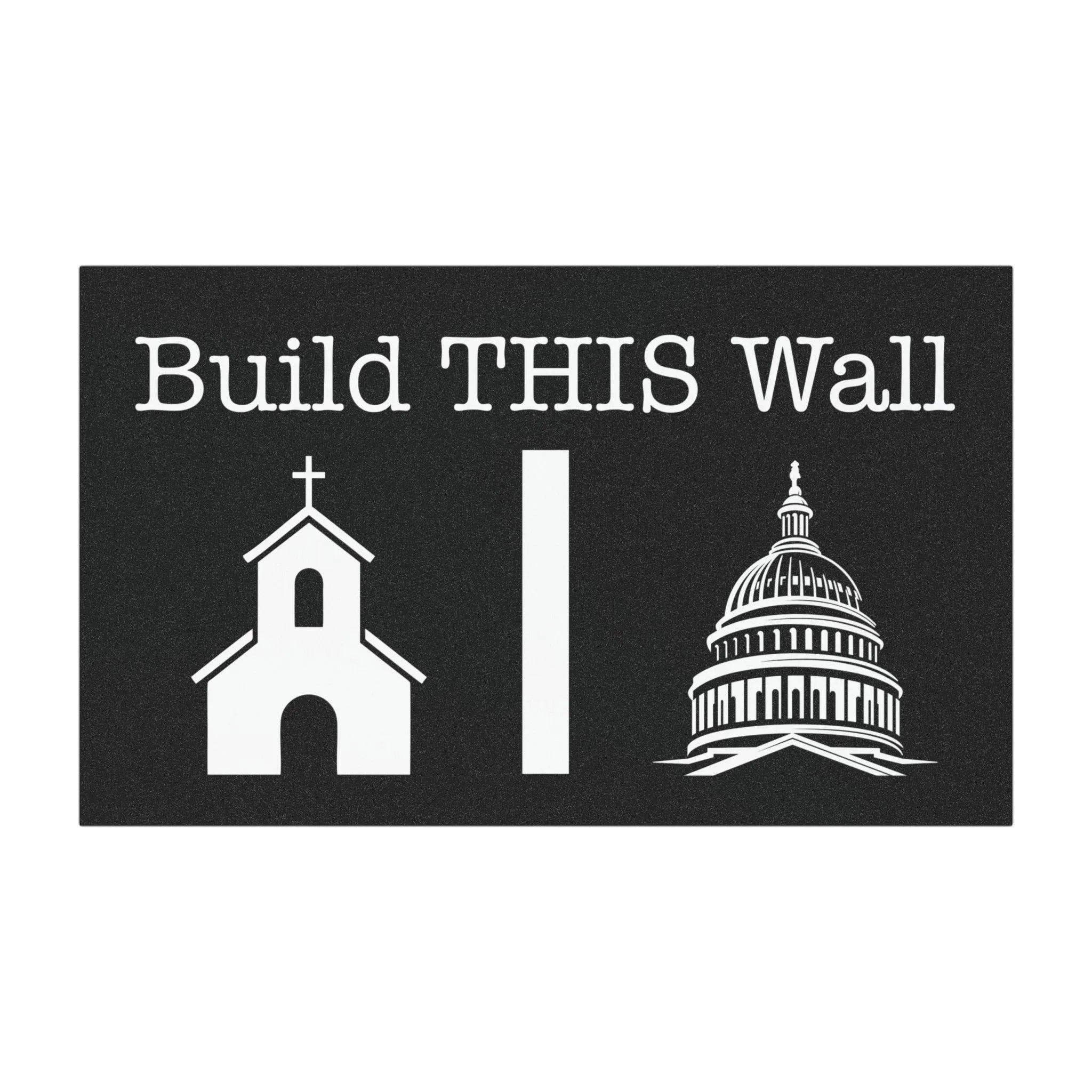 build this wall car bumper magnet.  black and white with church and government building graphics with wall in between