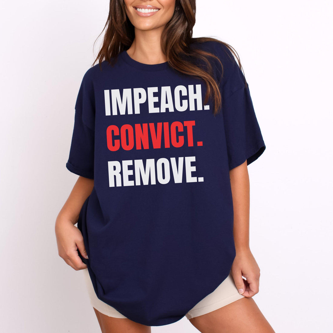 Impeach Convict Remove T-Shirt, Political Graphic Tee, Protest Shirt, Statement Apparel, Unisex Activist Shirt, Gift for Protesters