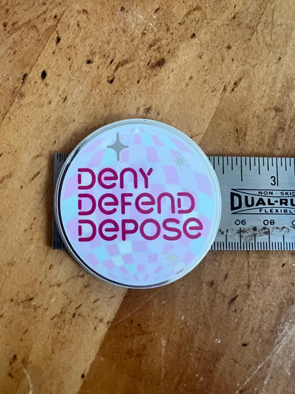Deny Defend Depose Rainbow Sticker