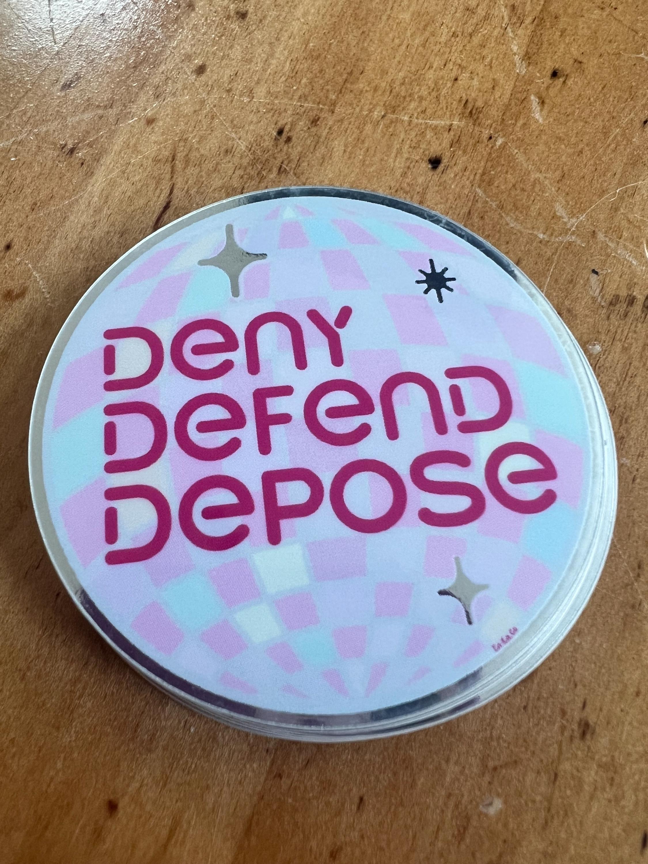 Deny Defend Depose Rainbow Sticker