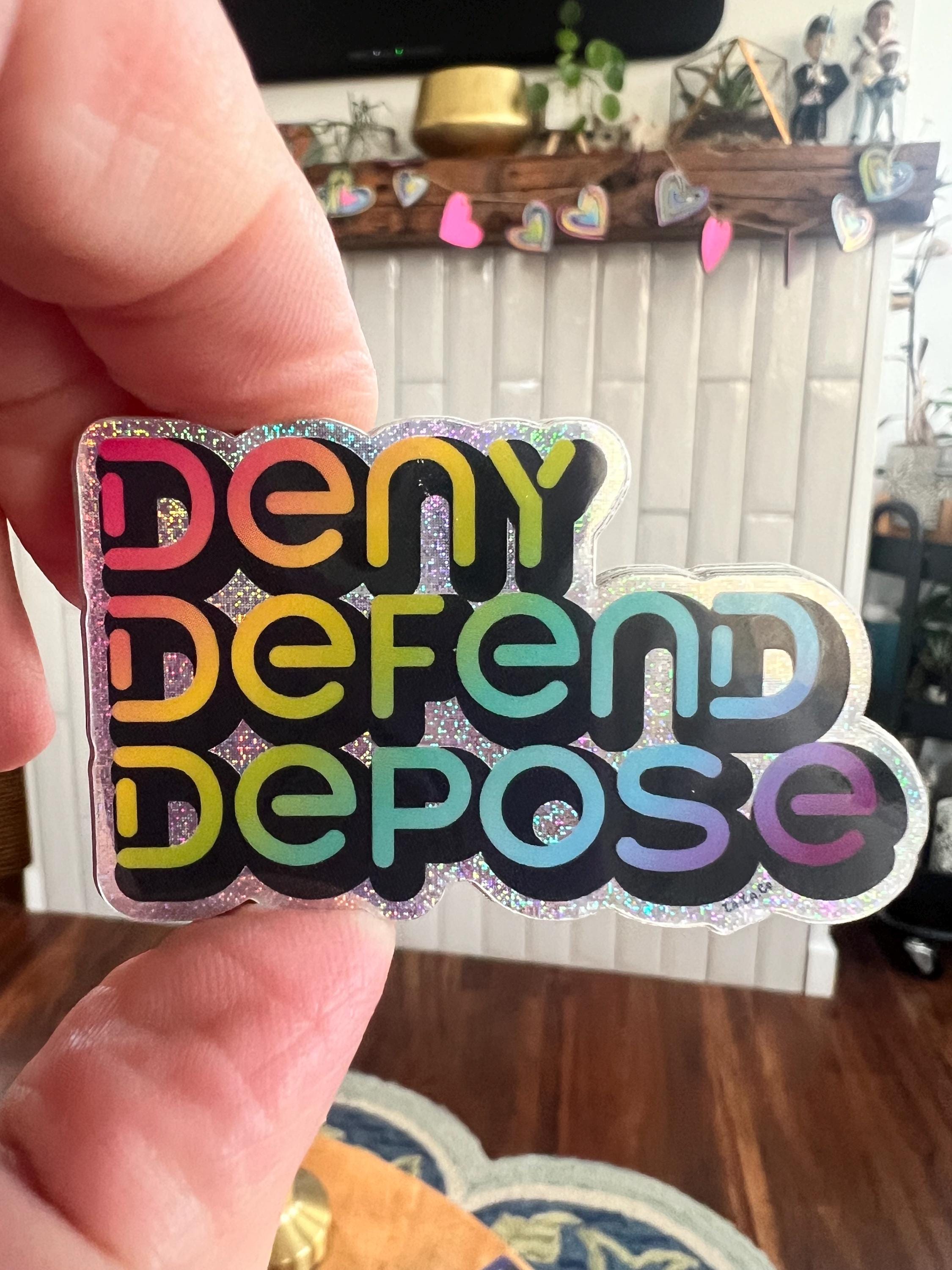 Deny Defend Depose Rainbow Sticker | Bold Political Art, Waterproof Vinyl Decal