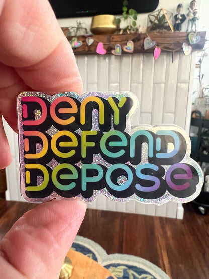 Deny Defend Depose Rainbow Sticker | Bold Political Art, Waterproof Vinyl Decal