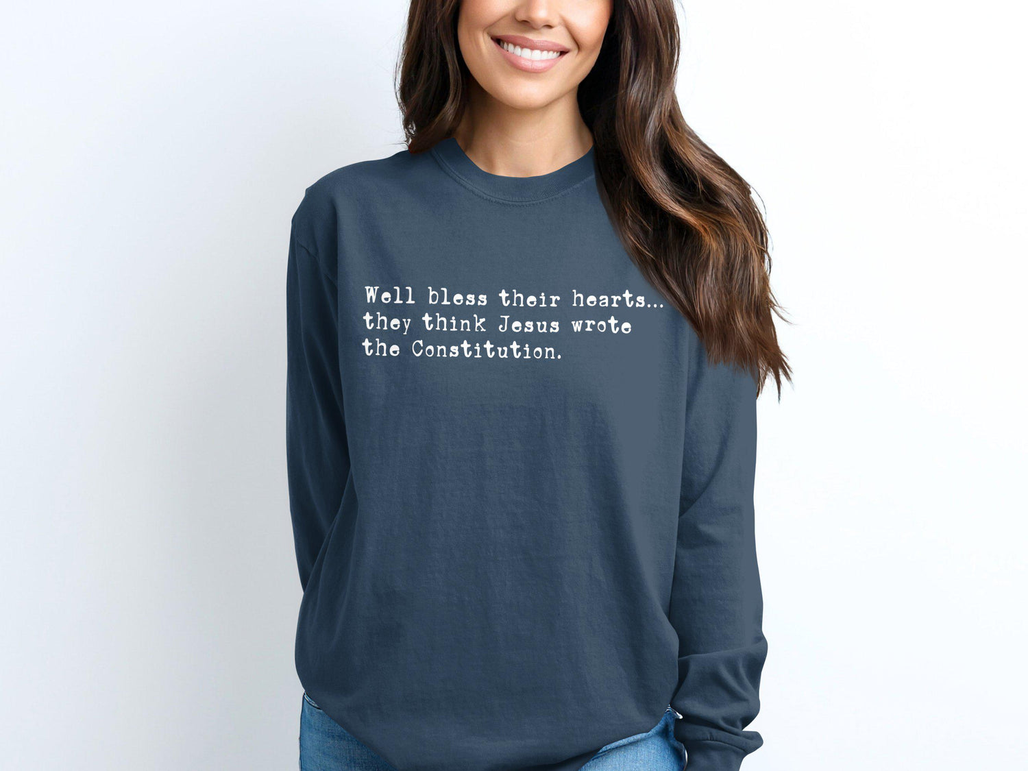 Well bless their hearts shirt, they think Jesus wrote the Constitution sweatshirt, funny political clothing, graphic tee