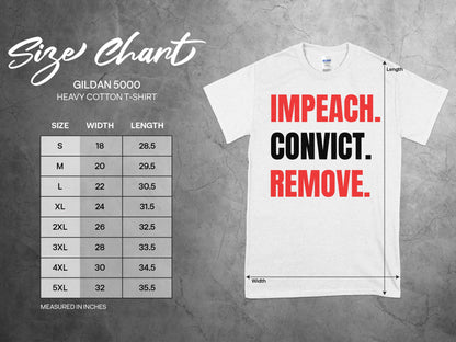 Impeach Convict Remove T-Shirt, Political Statement Shirt, Bold Graphic Tee, Protest Clothing, Unisex Casual Wear, Activist Apparel