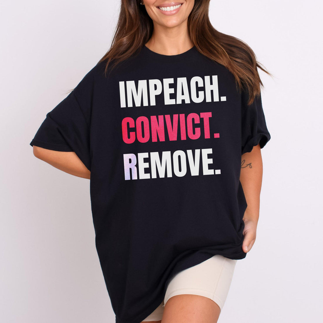 Impeach Convict Remove T-Shirt, Political Statement Shirt, Activism Tee, Protest Shirt, Women&amp;