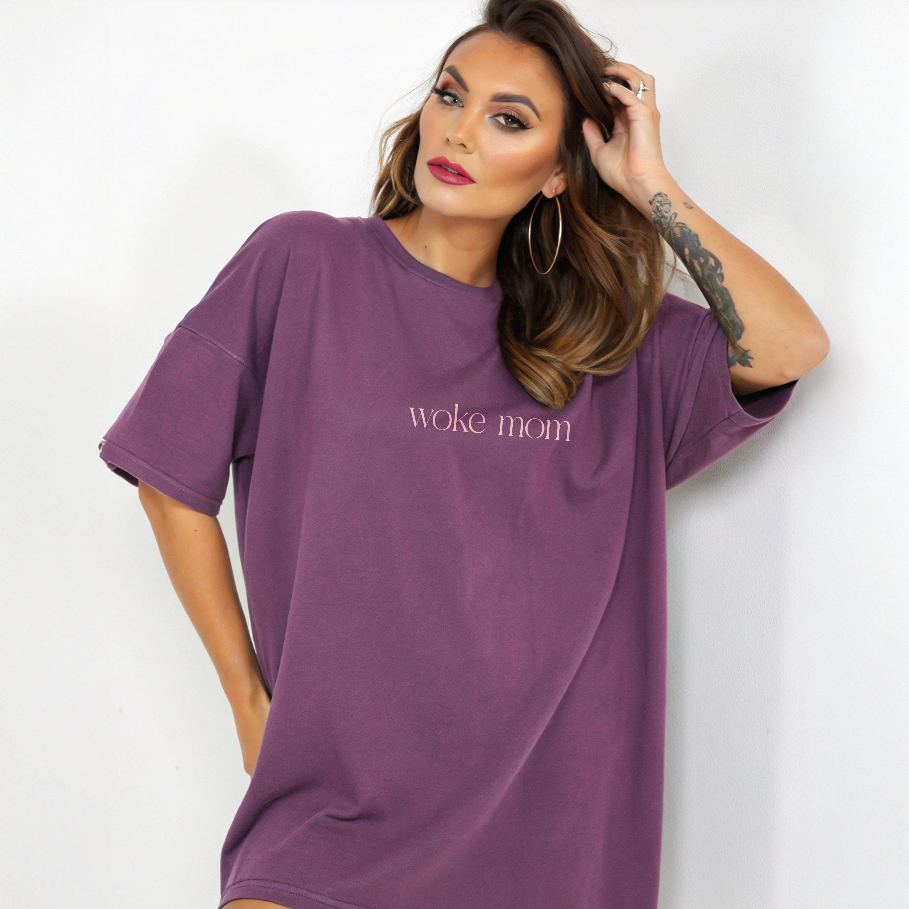 Woke Mom Shirt, Slogan T-Shirt for Moms, Funny Mom Tee, Oversized Casual Top, Unique Gift for Mothers, Trendy Graphic Shirt