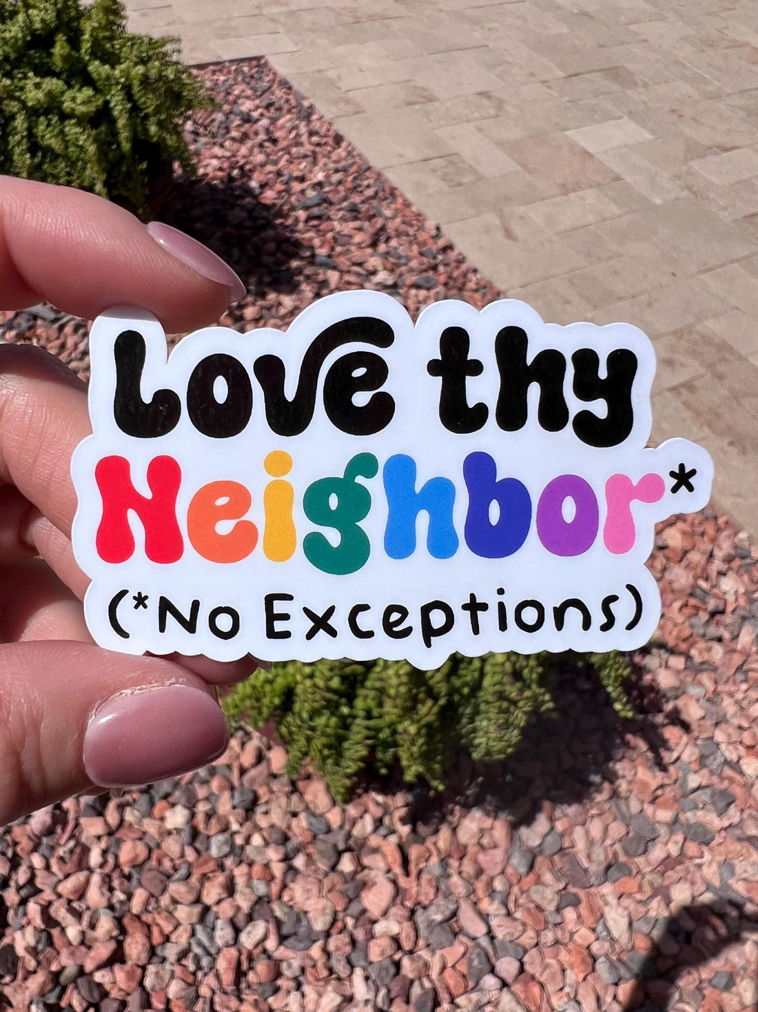 Love Thy Neighbor LGBTQ+ Sticker: Rainbow Pride, Kindness Sticker