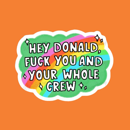 Anti Trump Political Sticker: Rainbow Vinyl Decal