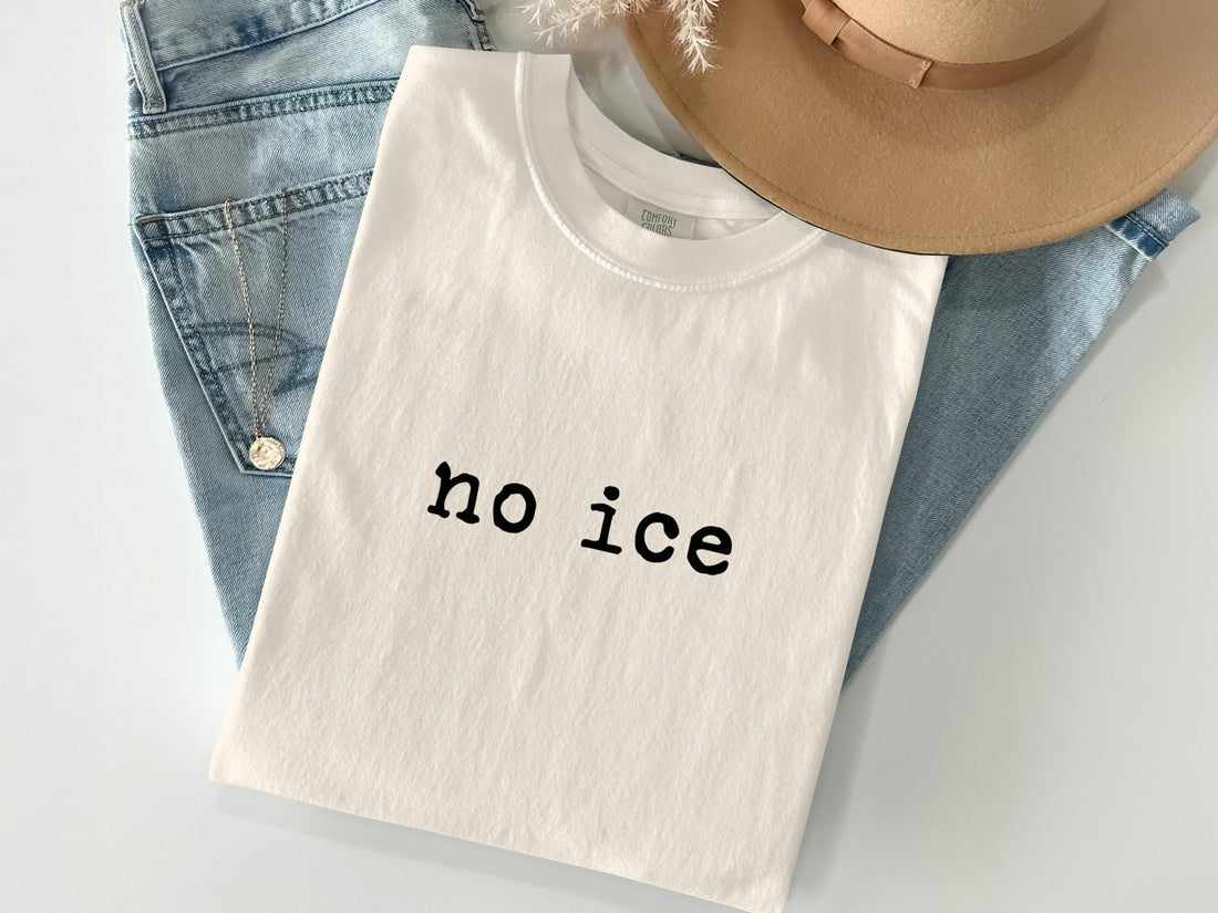 No ice tee, casual graphic t-shirt, mens and womens clothing, funny saying shirt, gift for friend, casual wear, cool graphic tee