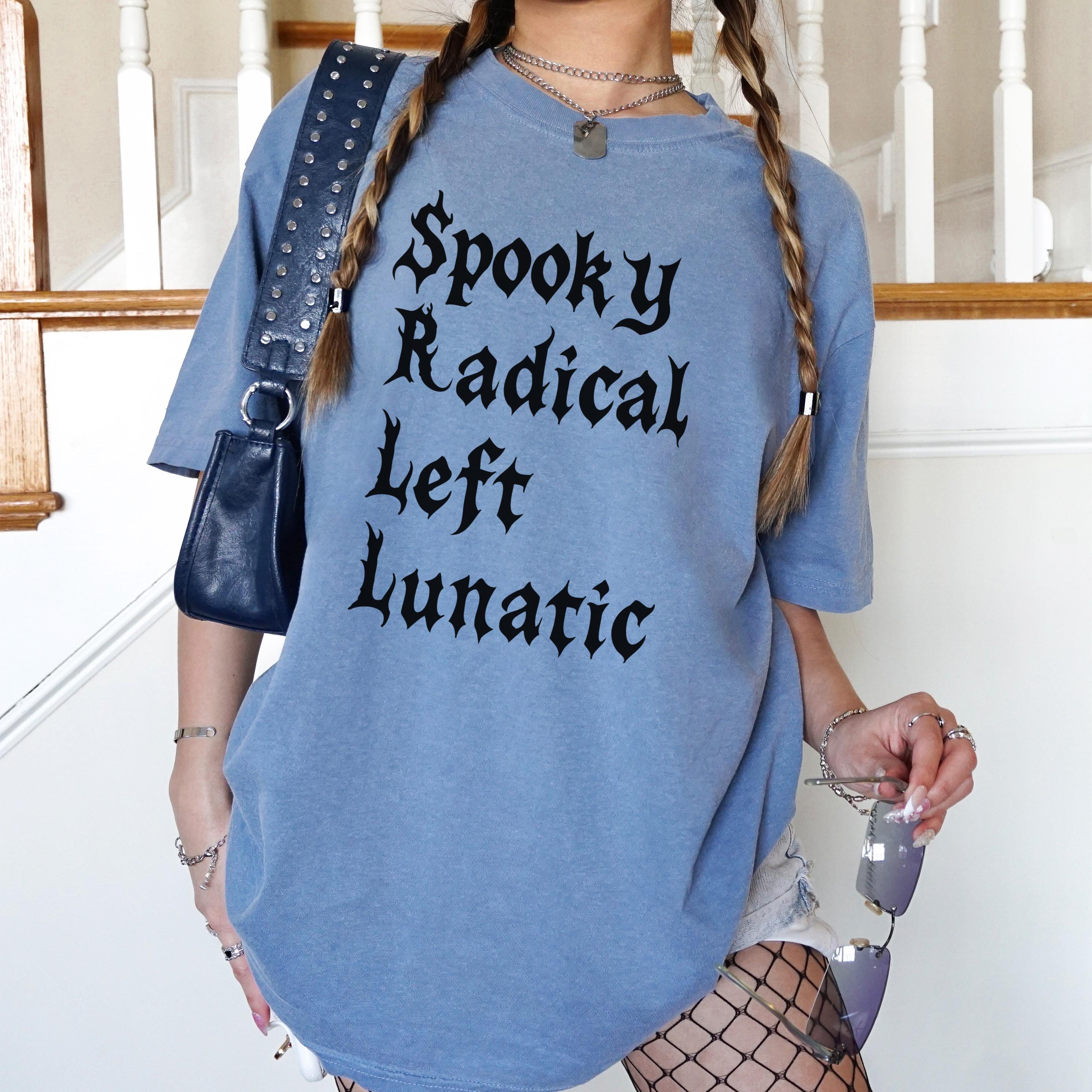 Spooky Radical Left Lunatic T-Shirt, Gothic Graphic Tee, Halloween Statement Shirt, Edgy Streetwear, Unisex Casual Top, Trendy Fashion
