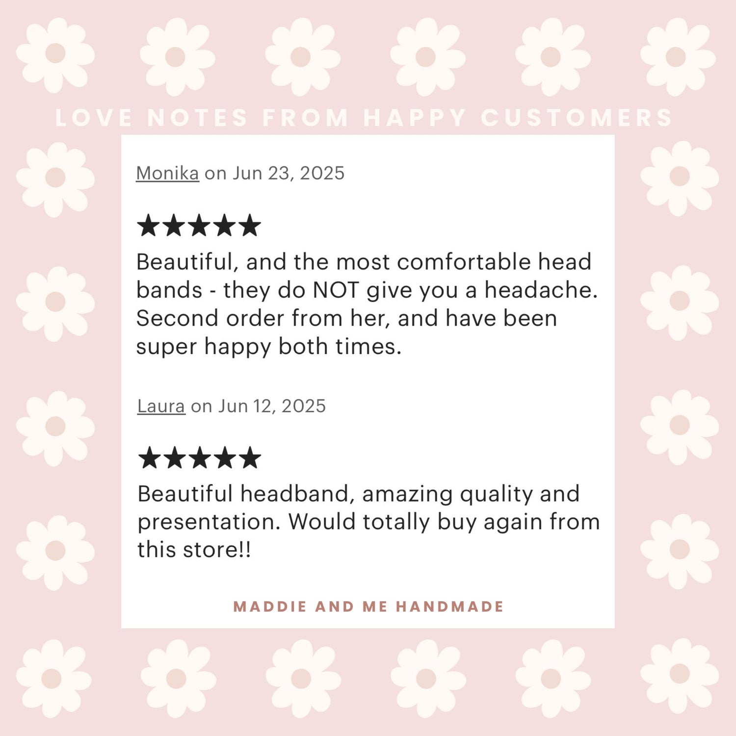 May include: A graphic featuring customer reviews for a handmade product. The reviews are displayed on a white background with a floral design, set against a muted pink backdrop. The text includes positive feedback and the shop&amp;