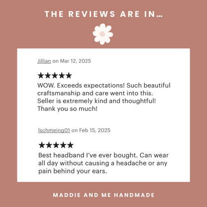 May include: A pink background with white daisy accents and text that reads &amp;quot;LOVE NOTES FROM HAPPY CUSTOMERS.&amp;quot; Customer reviews praise the comfort and quality of headbands. The shop name &amp;quot;MADDIE AND ME HANDMADE&amp;quot; is also visible.