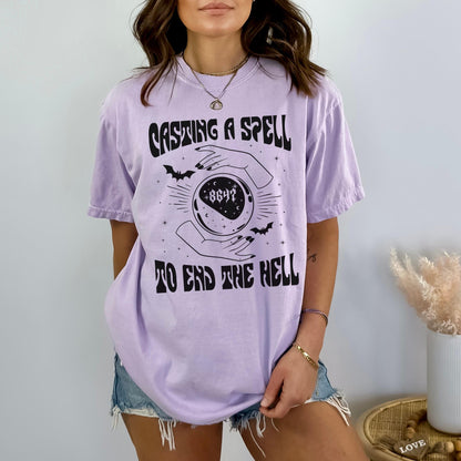 Casting A Spell To End The Hell T-Shirt, Halloween Witchy Tee, Gothic Shirt, Witchcraft Apparel, Spooky Season Fashion, Trendy Graphic Top