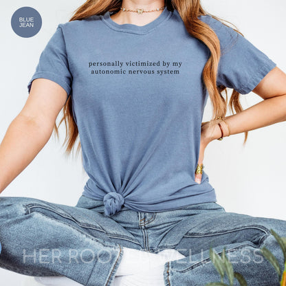 Funny POTS Shirt | Dysautonomia Support Gift | POTS Syndrome Awareness T-shirt | Postural Orthostatic Tachycardia Syndrome Humor Apparel